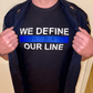 We Define Our Line T-shirt